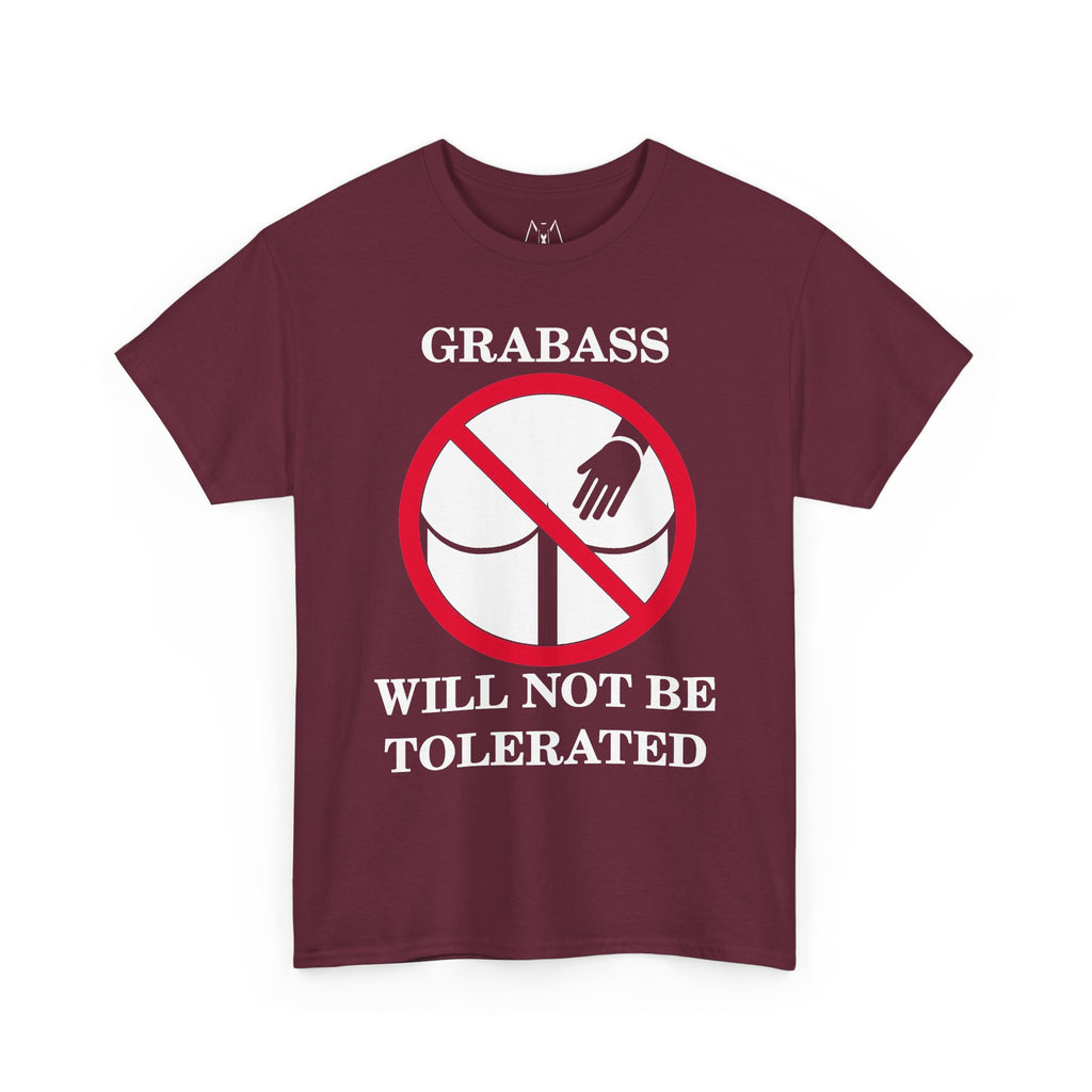 Grabass Will Not be Tolerated Unisex Tee White Text