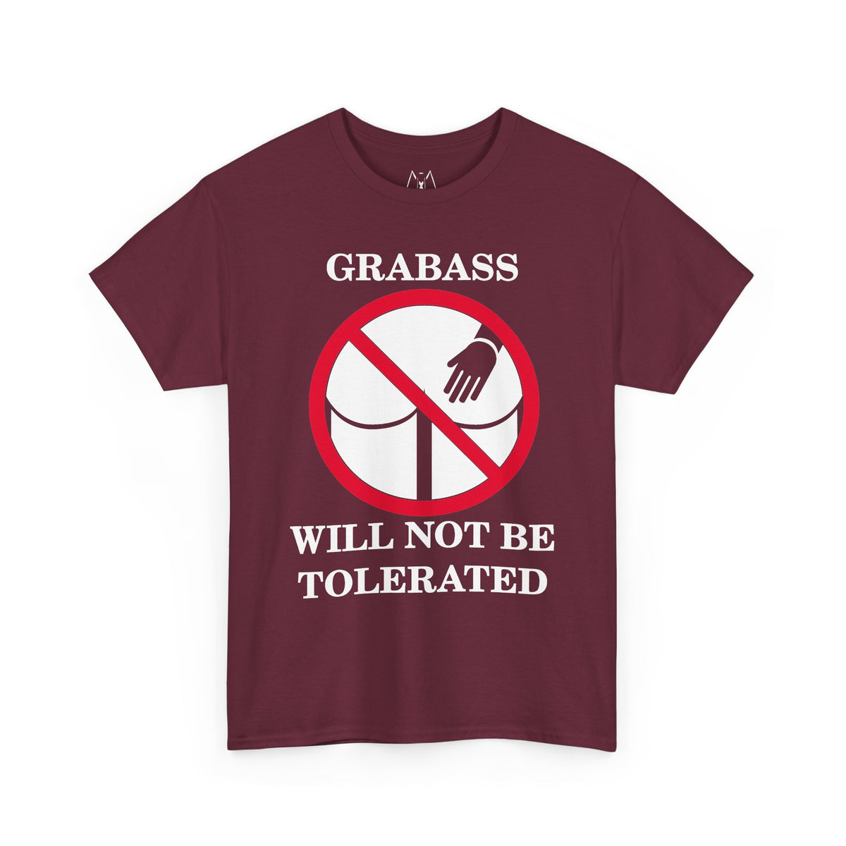 Grabass Will Not be Tolerated Unisex Tee White Text