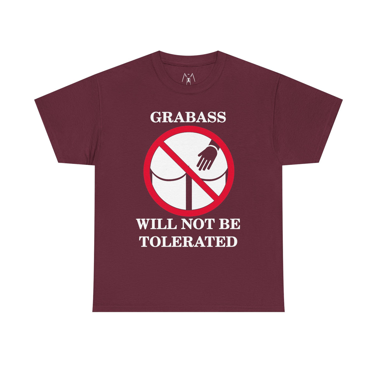 Grabass Will Not be Tolerated Unisex Tee White Text