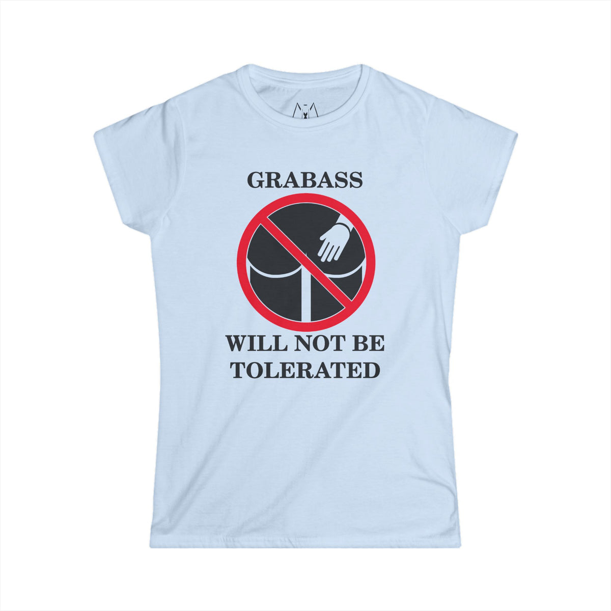 Grabass Will Not be Tolerated, T-Shirt, Women's, Black Text