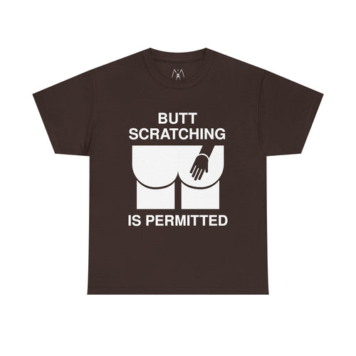 Butt Scratcing is Permitted Unisex Tees White Text