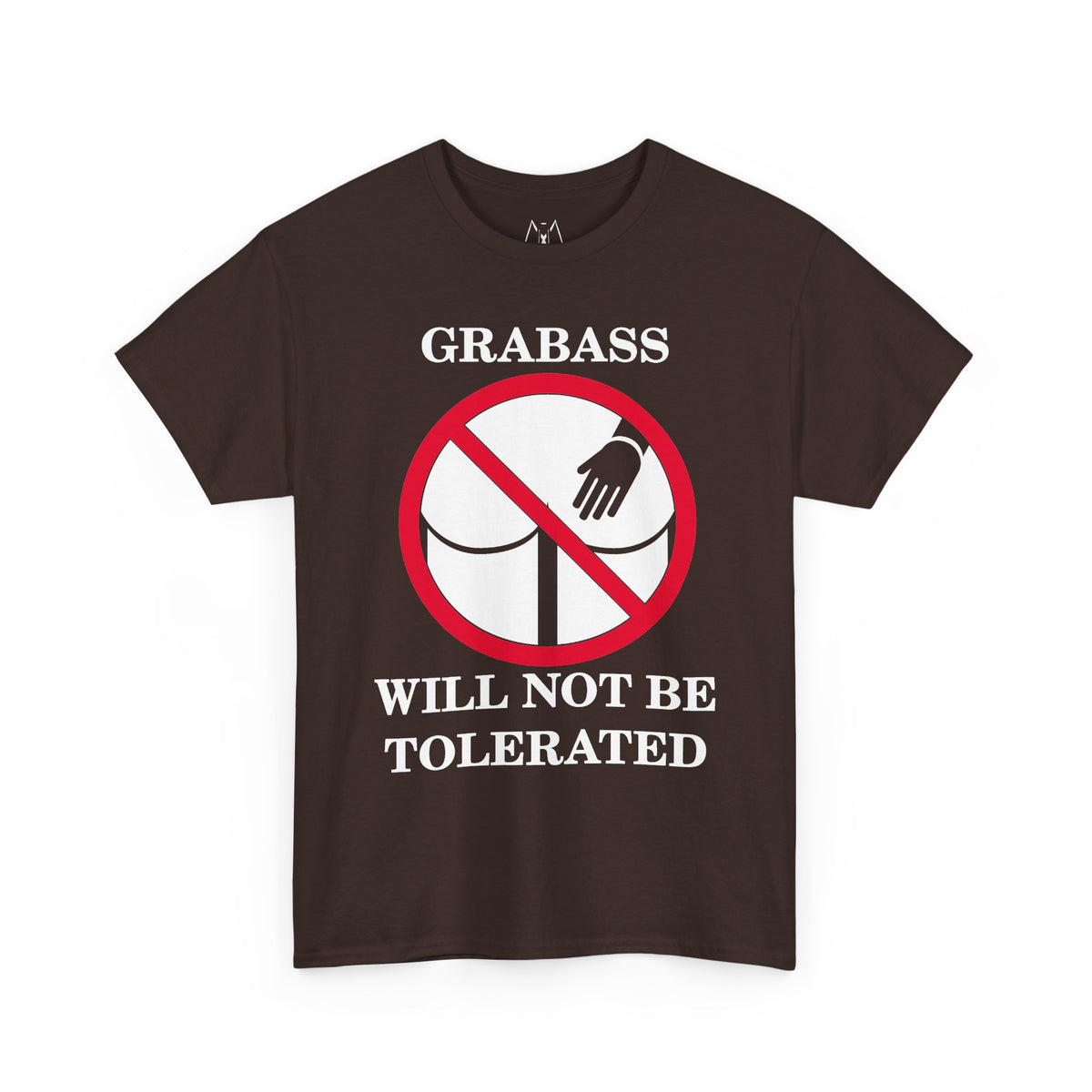 Grabass Will Not be Tolerated Unisex Tee White Text