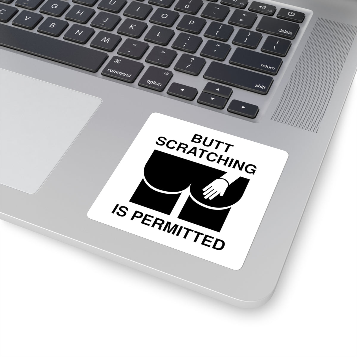 Butt Scratching is Permitted Sticker