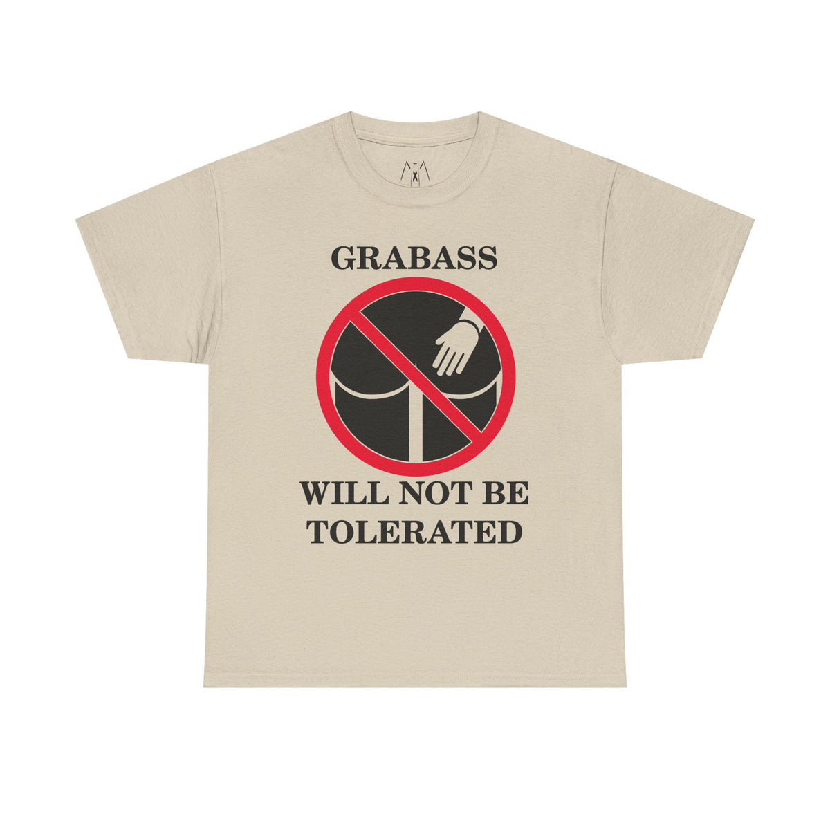 Grabass Will Not be Tolerated Unisex Tee Black Text