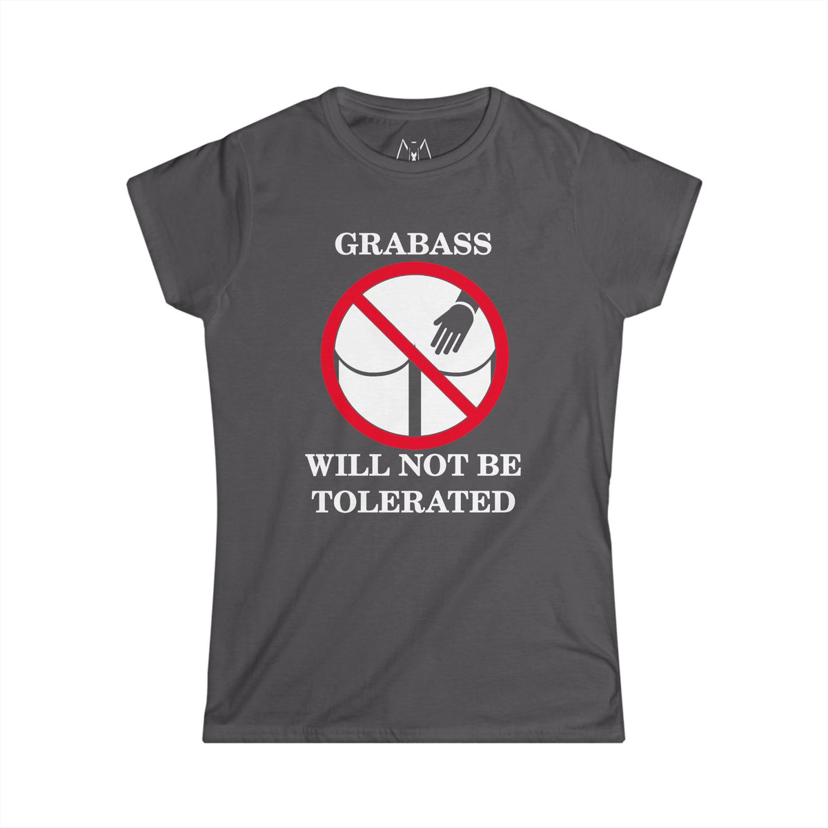Grabass Will Not be Tolerated, T-Shirt, Women's, White Text
