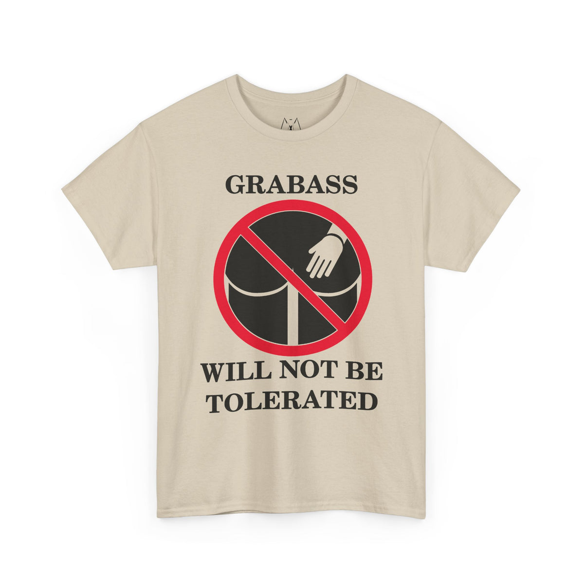 Grabass Will Not be Tolerated Unisex Tee Black Text