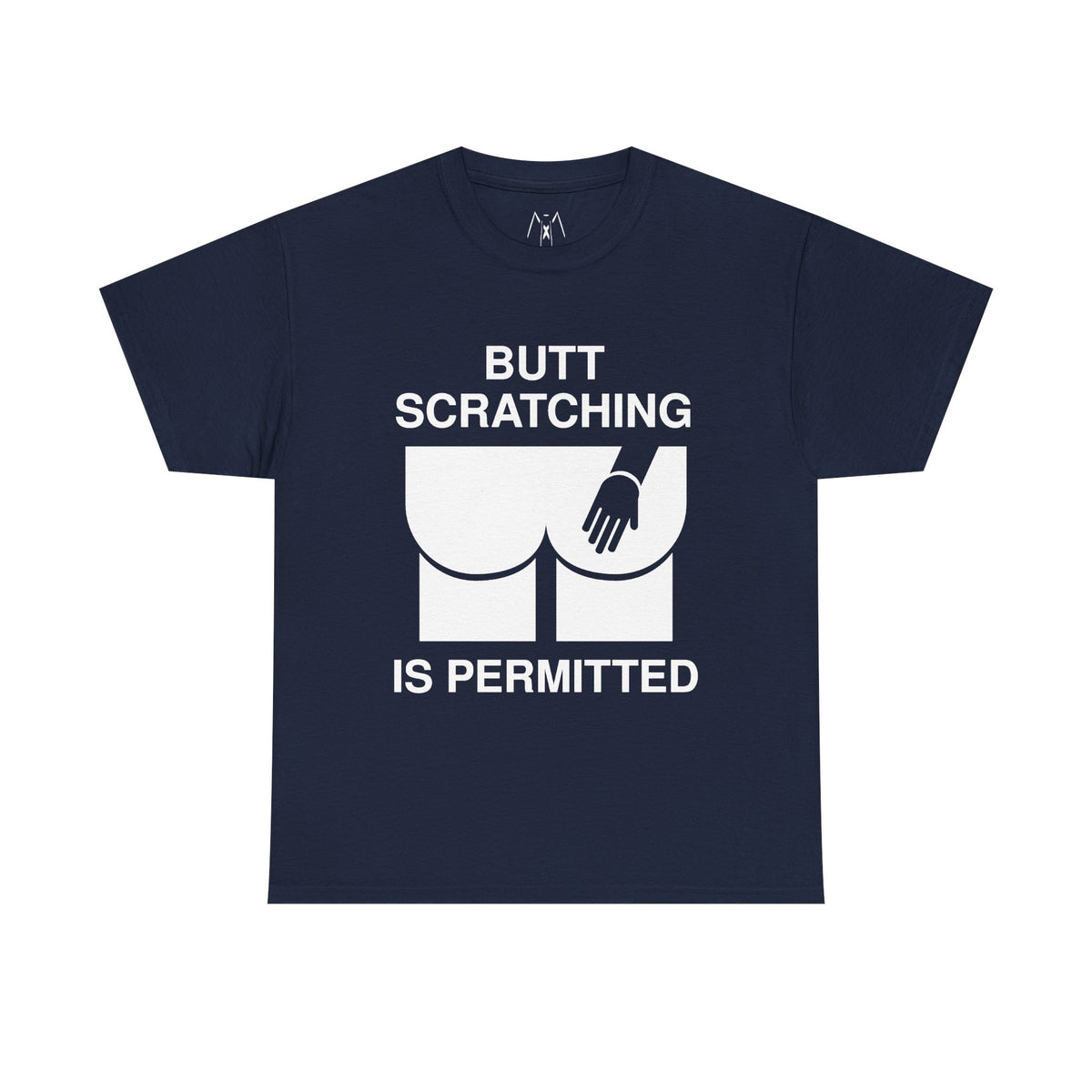 Butt Scratcing is Permitted Unisex Tees White Text