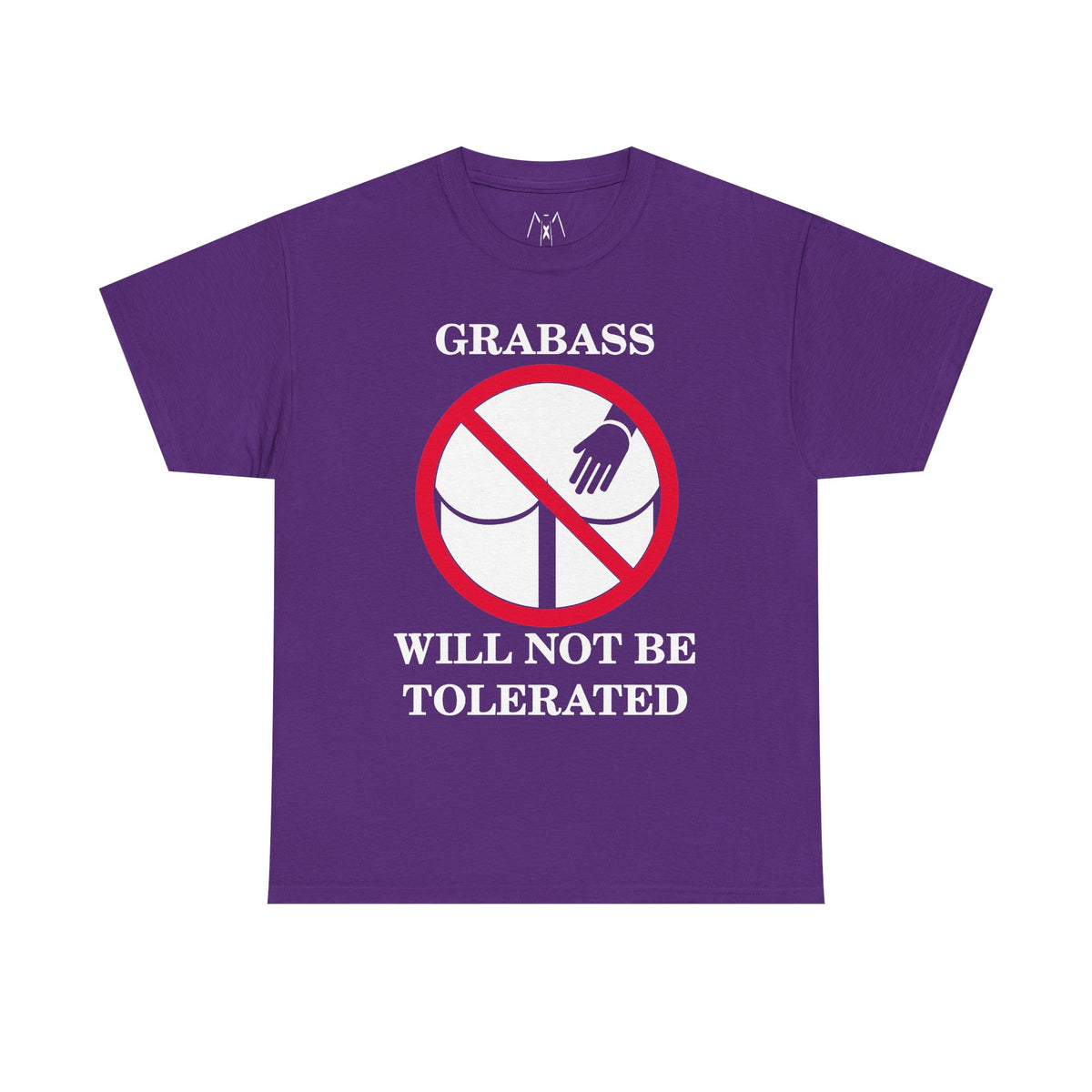 Grabass Will Not be Tolerated Unisex Tee White Text