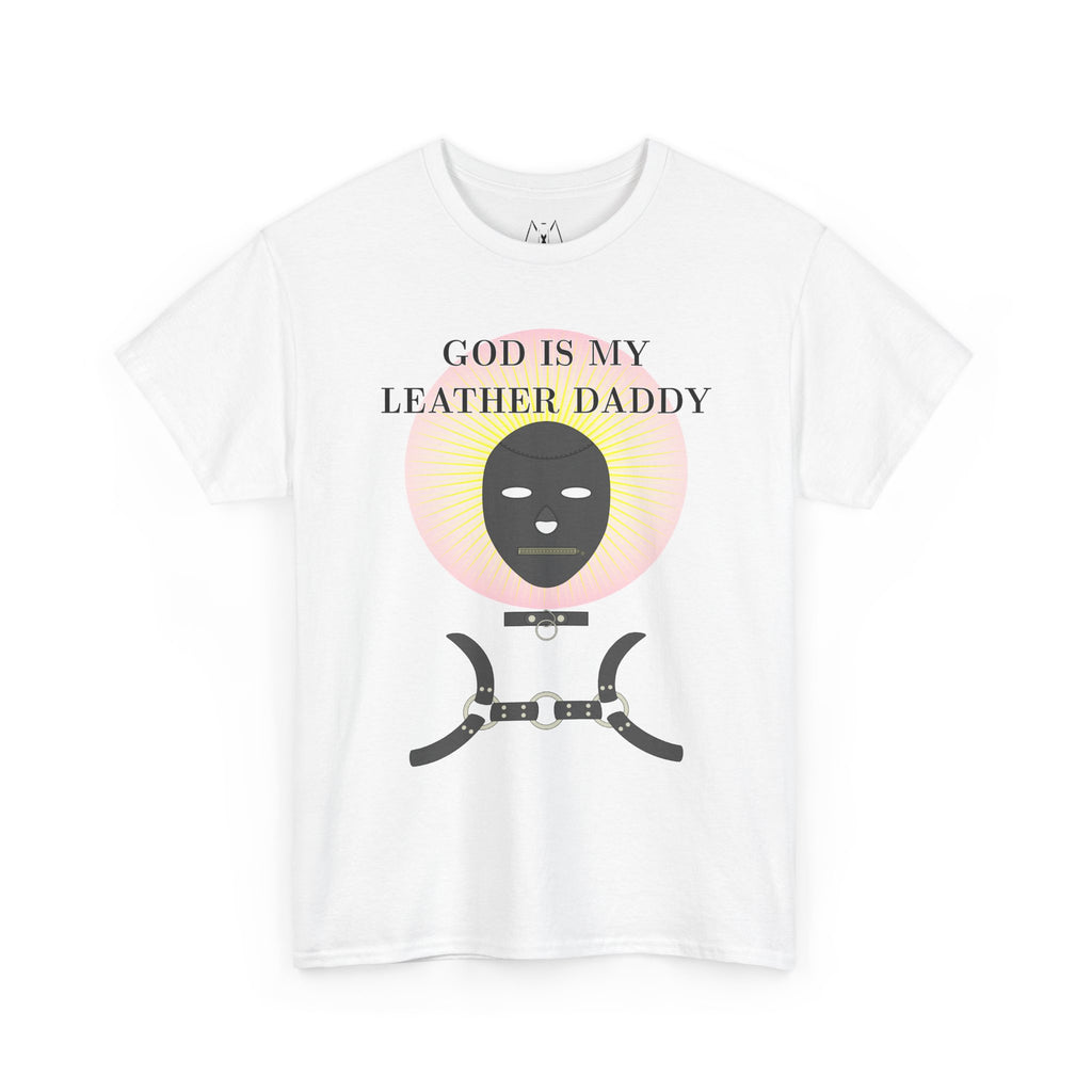 God is My Leather Daddy Unisex Tee Black Text