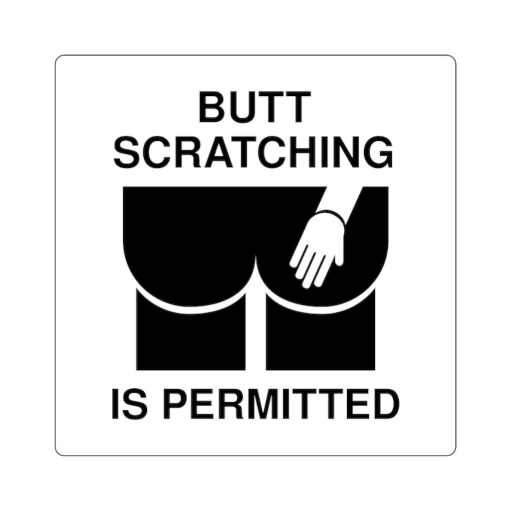 Butt Scratching is Permitted Sticker