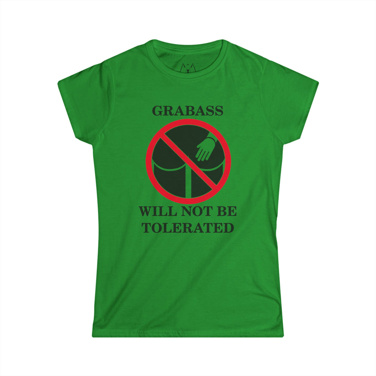 Grabass Will Not be Tolerated, T-Shirt, Women's, Black Text