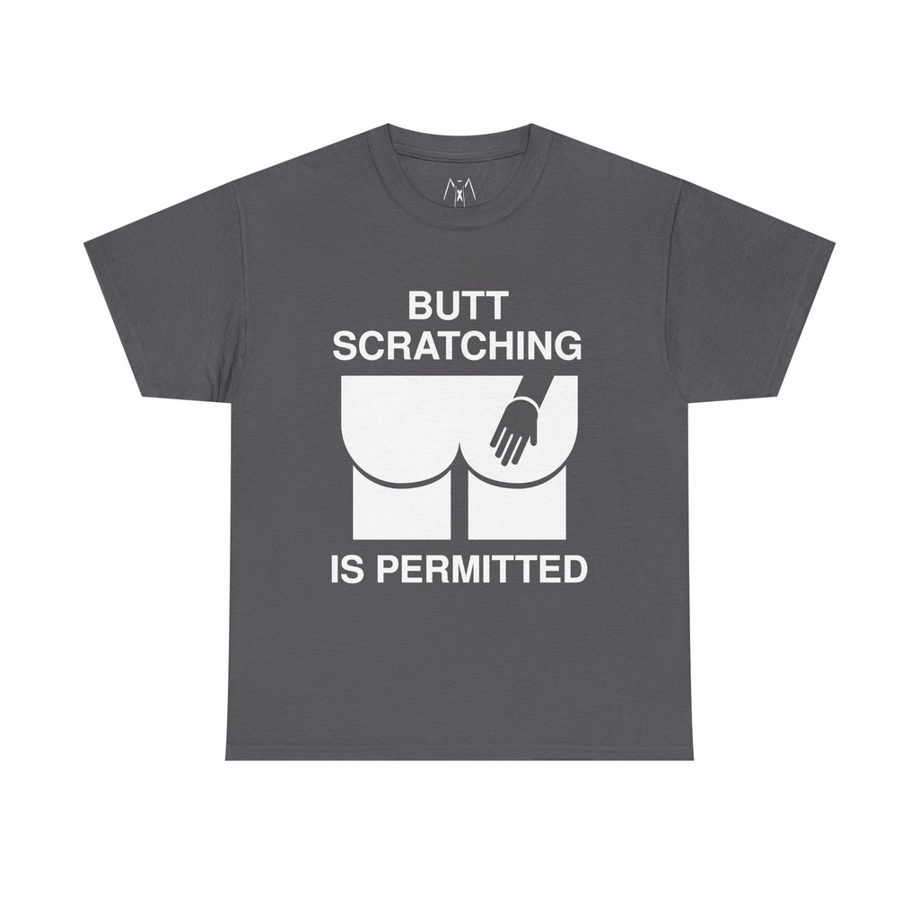 Butt Scratcing is Permitted Unisex Tees White Text