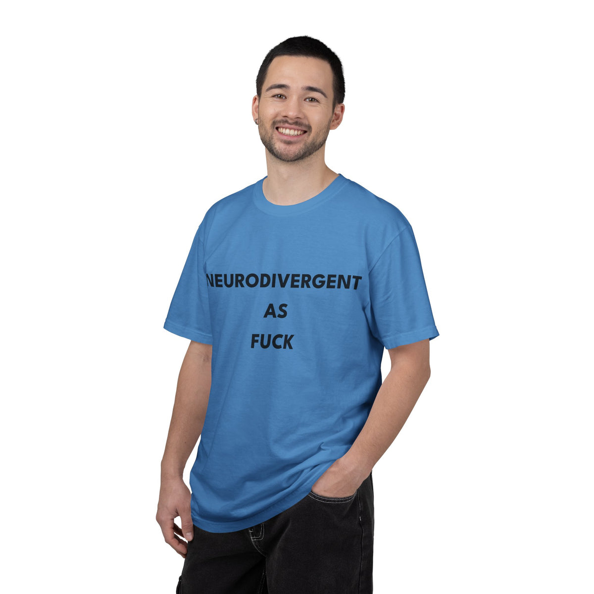 Neurodivergent as Fuck, T-Shirt, Unisex, Black Text