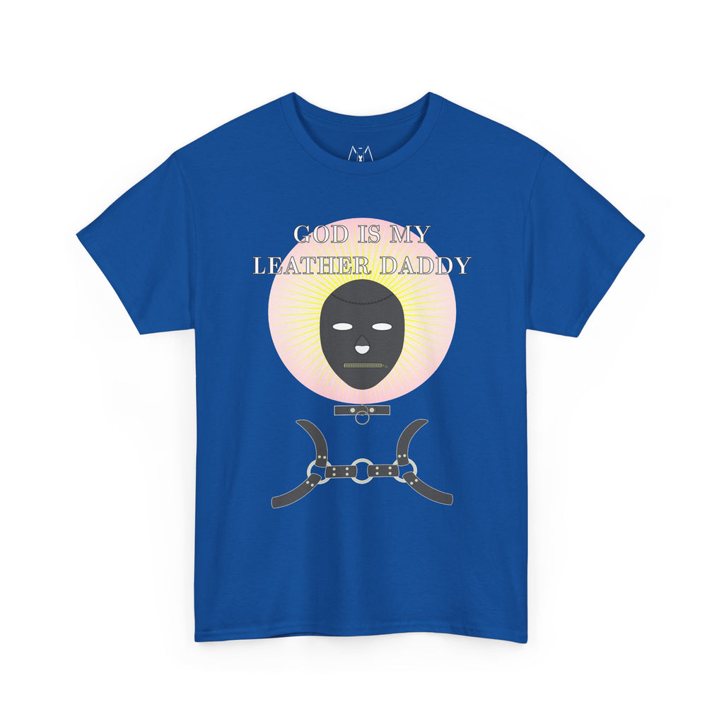God is My Leather Daddy Unisex Tee White Text