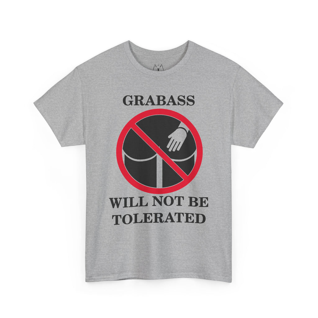 Grabass Will Not be Tolerated Unisex Tee Black Text