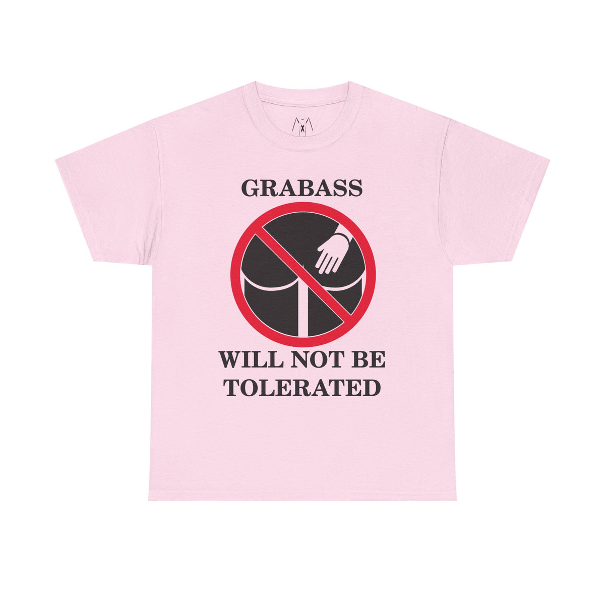 Grabass Will Not be Tolerated Unisex Tee Black Text