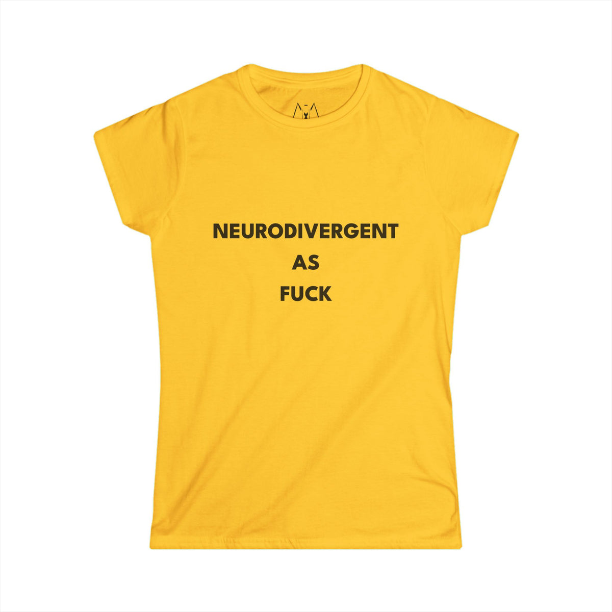 Neurodivergent as Fuck, T-Shirt, Women's, Black Text