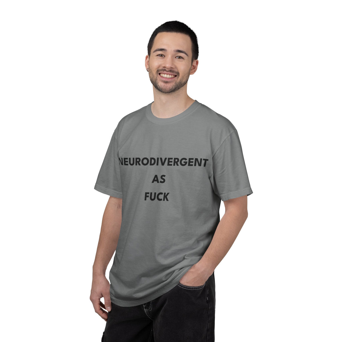 Neurodivergent as Fuck, T-Shirt, Unisex, Black Text