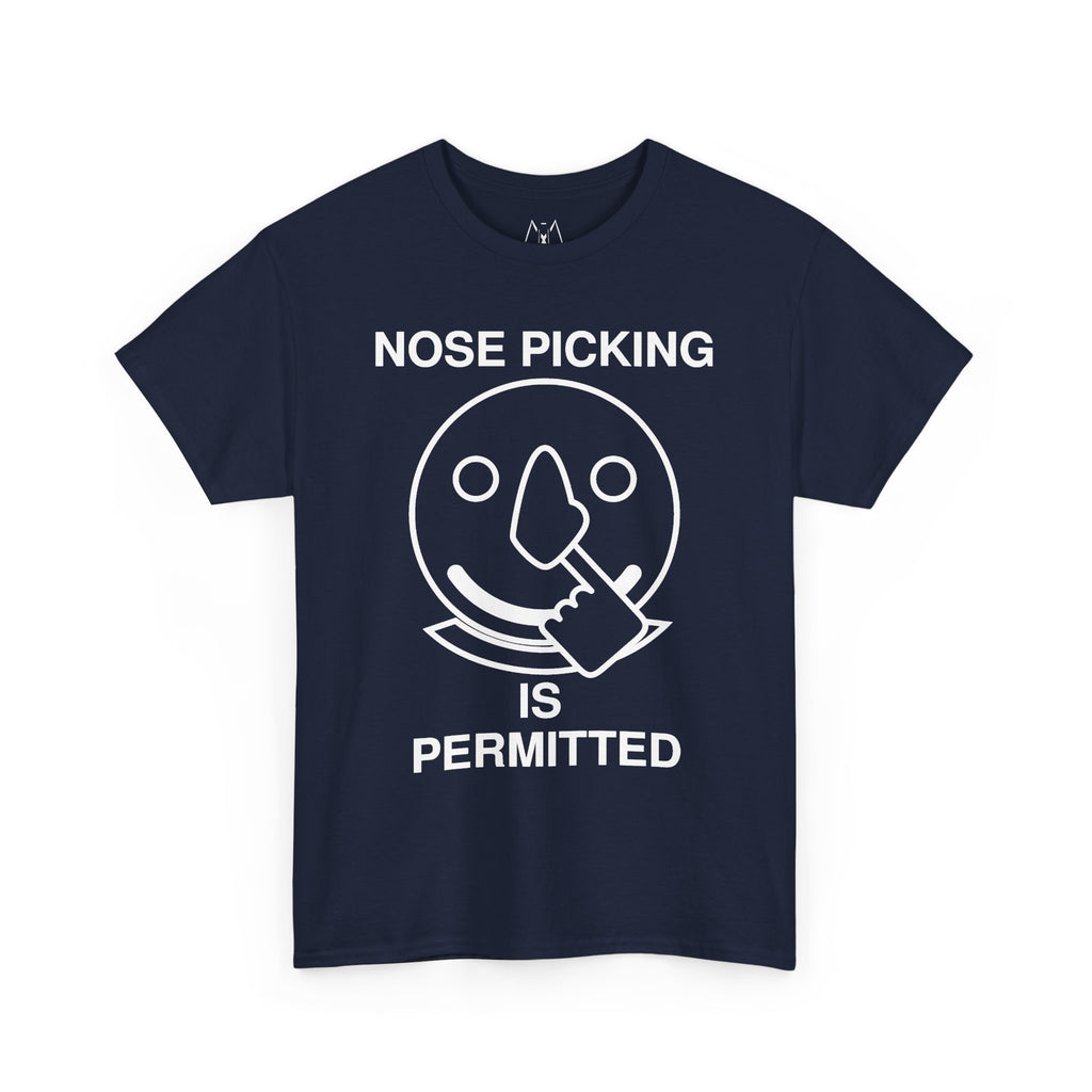 Nose Picking is Permitted Unisex Tee White Text