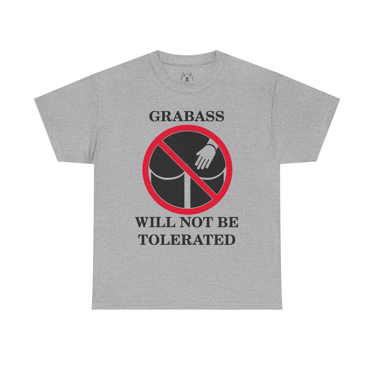 Grabass Will Not be Tolerated Unisex Tee Black Text