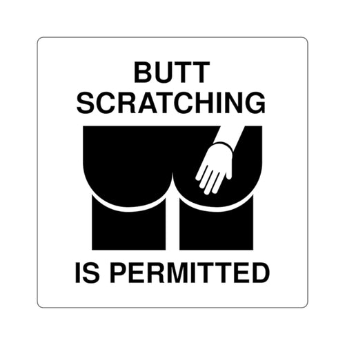 Butt Scratching is Permitted Sticker