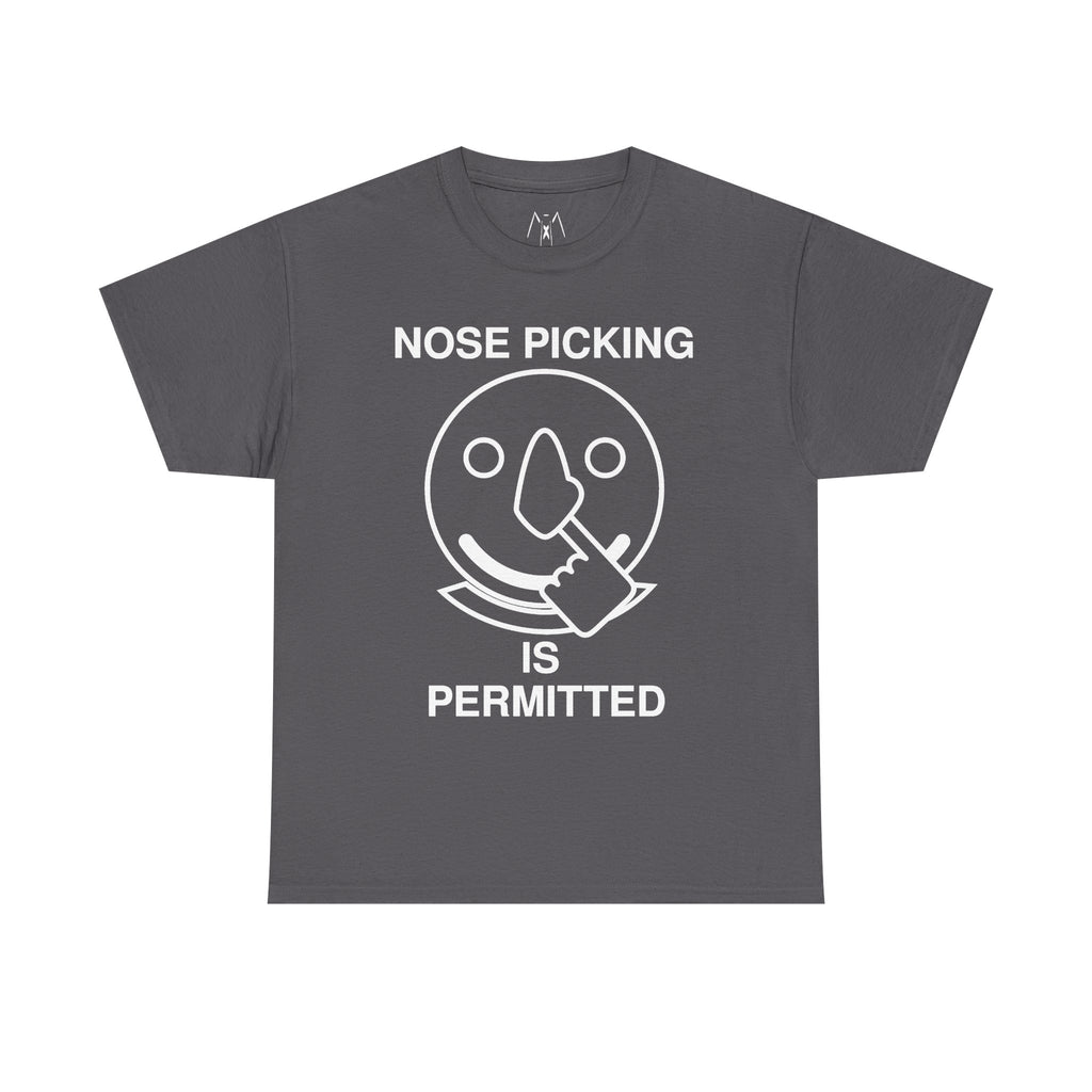 Nose Picking is Permitted Unisex Tee White Text