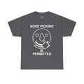 Nose Picking is Permitted Unisex Tee White Text