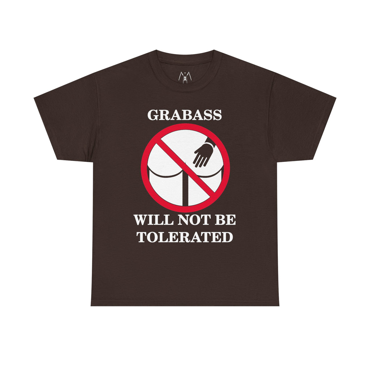 Grabass Will Not be Tolerated Unisex Tee White Text