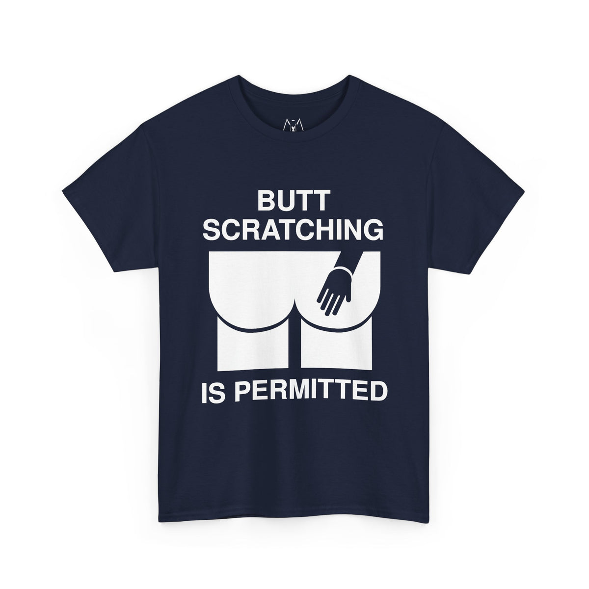 Butt Scratcing is Permitted Unisex Tees White Text