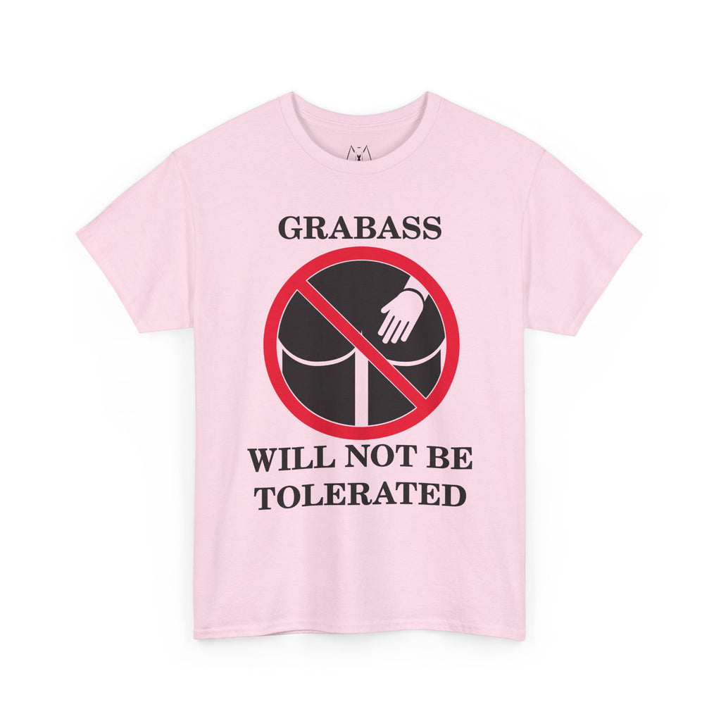 Grabass Will Not be Tolerated Unisex Tee Black Text